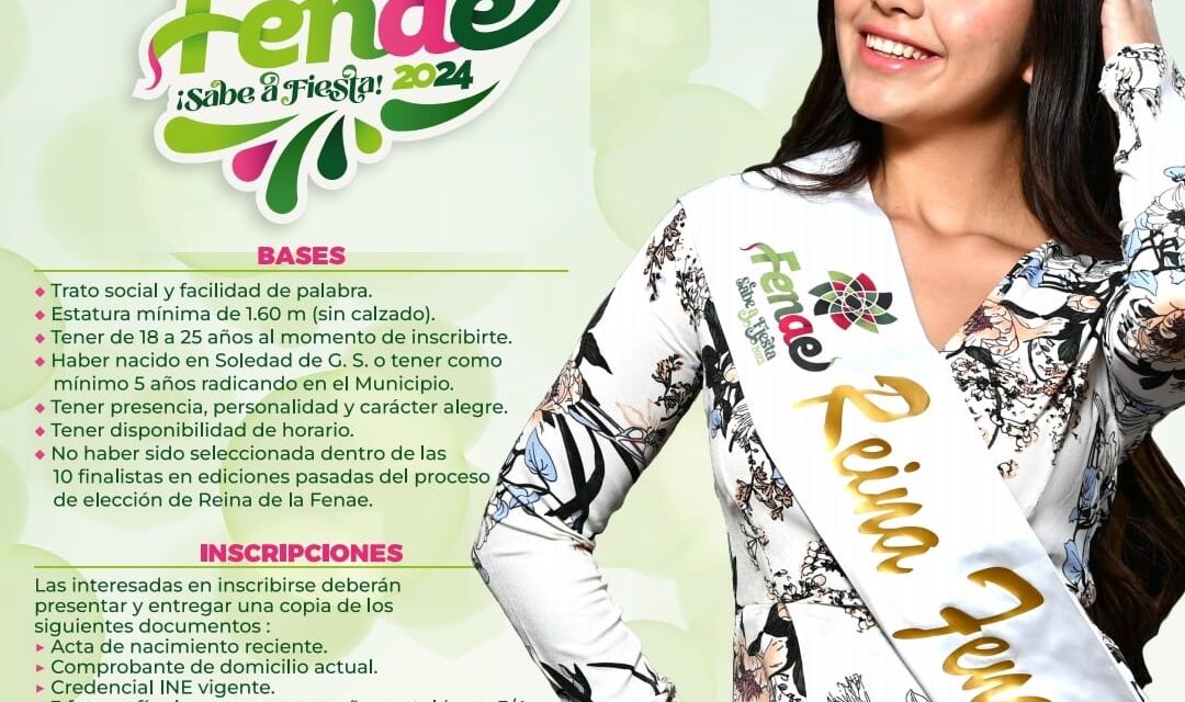 SOLEDAD DE G. S. ABRE CONVOCATORIA PARA ELEGIR REINA DE LA FERIA NACIONAL DE LA ENCHILADA 2024