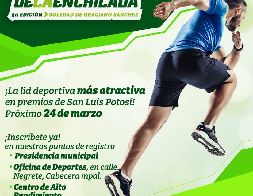 NOVENA EDICIÓN DE LA CARRERA ATLÉTICA DE LA ENCHILADA CON MÁS DE 300 MIL PESOS EN PREMIOS: AYTO DE SOLEDAD