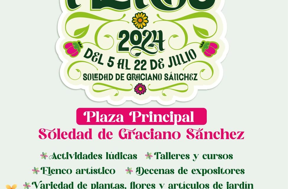 FESTIVAL DE LAS FLORES 2024, CADA VEZ MÁS CERCA, EN SOLEDAD DE GRACIANO SÁNCHEZ
